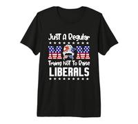 Just A Regular Mom Trying Not to Raise Liberals for Moms Premium T-Shirt