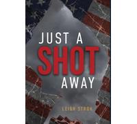 Just A Shot Away