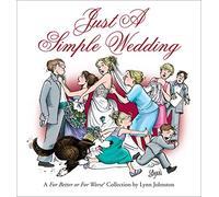 Just a Simple Wedding: A for Better or for Worse Collection