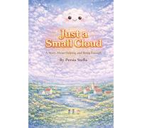 Just a Small Cloud: A Story About Helping and Being Enough