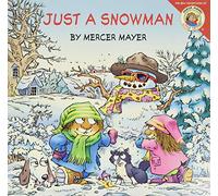 Just a Snowman (Little Critter the New Adventures)