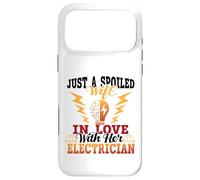 Just A Spoiled Wife In Love With Her Electrician Case for iPhone 17 Pro Max