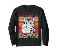 Just A Step dad Who Always Came Back with The Milk Step Dad Long Sleeve T-Shirt