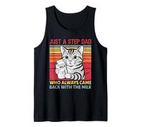 Just A Step dad Who Always Came Back with The Milk Step Dad Tank Top