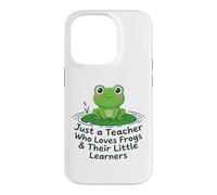 Just A Teacher Loves Frogs Little Learners Funny Frog Gift Case for iPhone 14 Pro