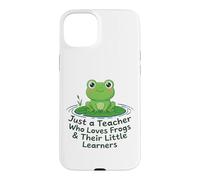 Just A Teacher Loves Frogs Little Learners Funny Frog Gift Case for iPhone 15 Plus