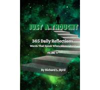 JUST A THOUGHT: 365 Daily Reflections Volume 4
