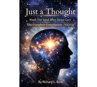 JUST A THOUGHT: The Complete Collection - Volumes 1 to 11