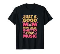 Just a Trap Lovin Mom T-Shirt