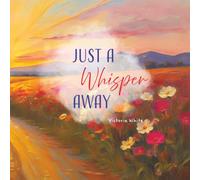 Just a Whisper Away