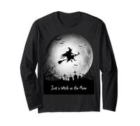 Just a Witch on The Move Halloween | Spooky Flying Witch Tee Long Sleeve T-Shirt