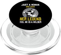 Just a woman who love her legend yes he is a welder PopSockets PopGrip for MagSafe