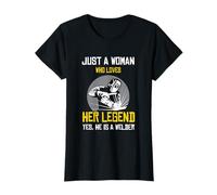 Just a Woman who Love her Legend yes he is a Welder T-Shirt