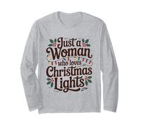 Just A Woman Who Loves Christmas Lights Holiday Long Sleeve T-Shirt