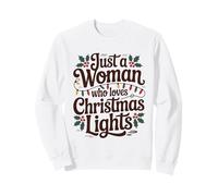 Just A Woman Who Loves Christmas Lights Holiday Sweatshirt