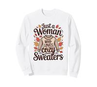 Just A Woman Who Loves Cozy Sweaters Autumn Sweatshirt