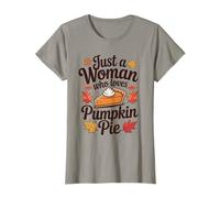 Just A Woman Who Loves Pumpkin Pie Autumn Thanksgiving T-Shirt