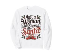 Just A Woman Who Loves Santa Christmas Holiday Sweatshirt