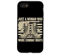 Just A Woman Who Wore Combat Boots Veteran Women Soldier Case for iPhone SE (2020) / 7/8