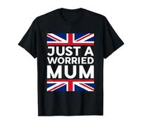Just a Worried Mum, Union Jack British Flag, United Kingdom T-Shirt