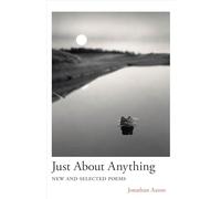 Just About Anything: New and Selected Poems (Carnegie Mellon University Press Poetry Series)