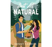 Just Act Natural: A Fake Dating Small Town Romantic Comedy (Love in Sunshine)