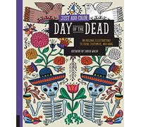 Just Add Color: Day of the Dead: 30 Original Illustrations To Color, Customize, and Hang