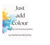 Just add colour: Paisley carnivorous plants