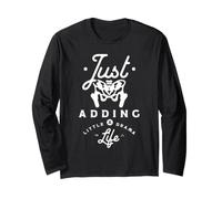 Just Adding A Little Drama to Life. Long Sleeve T-Shirt