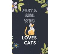 Just agirl who loves cats notebook 100 paje: journal cats size 6×9 white paper