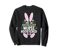 Just an Eggcellent Registered Nurse - Easter Day RN Pun Sweatshirt