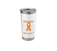 Just an Obstacle MS Awareness Multiple Sclerosis Survivor Stainless Steel Insulated Tumbler