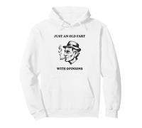 Just An Old Fart With Opinions Funny Older Man Saying Pullover Hoodie