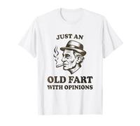 Just an Old Fart with Opinions Funny Retired Man Saying T-Shirt