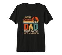 Just an Ordinary Dad Trying Not to Raise Communists Fathers Premium T-Shirt