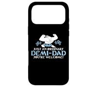 Just An Ordinary Demi-Dad You're Welcome! 2 Funny Case for iPhone 17 Pro Max