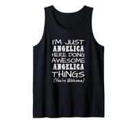 Just Angelica Here Doing Angelica Things First Name Tank Top