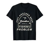 Just another beer drinker with a fishing problem Angler gift T-Shirt