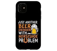Just Another Beer Drinker With A Horseshoe Problem Case for iPhone 11