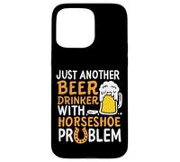 Just Another Beer Drinker With A Horseshoe Problem Case for iPhone 15 Pro Max