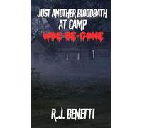 Just Another Bloodbath At Camp Woe-Be-Gone
