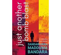 just another bomb blast: A Collection of Short Stories