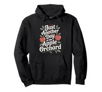 Just Another Day At The Apple Orchard Autumn Apple Picking Pullover Hoodie
