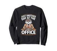 Just Another Day At The Office Humor Sweatshirt