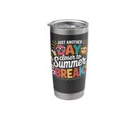Just Another Day Closer to Summer Break Stainless Steel Insulated Tumbler