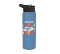 Just Another Day Closer to Summer Break Stainless Steel Insulated Water Bottle