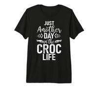 Just Another Day in The Croc Life Crocodile Premium T-Shirt