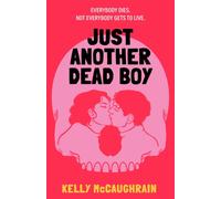 Just Another Dead Boy : An addictive enemies-to-lovers romance with a high-concept twist, set in a world where everyone knows their death date