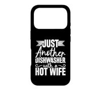 Just Another Dishwasher With A Hot Wife Case for iPhone 17 Pro