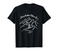 Just Another Half Mile or So Funny Hiking Lover T-Shirt